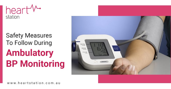 Safety Measures To Follow During Ambulatory BP Monitoring