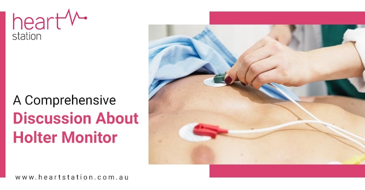 A Comprehensive Discussion About Holter Monitor