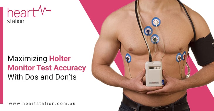 Maximizing Holter Monitor Test Accuracy With Dos and Don’ts