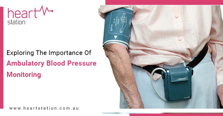 Exploring The Importance Of Ambulatory Blood Pressure Monitoring