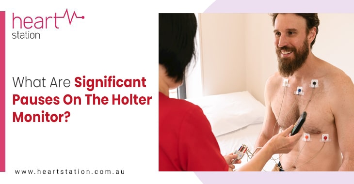 What Are Significant Pauses On The Holter Monitor?