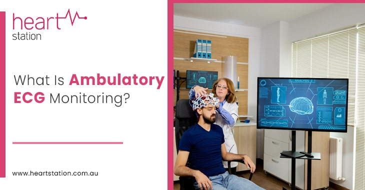 What Is Ambulatory ECG Monitoring?
